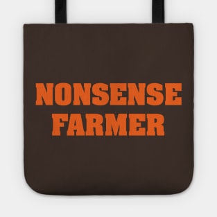 Nonsense Farmer (orange text) Tote