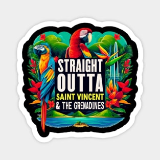 Straight Outta Saint Vincent and the Grenadines Magnet