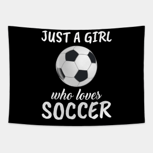 Just A Girl Who Loves Soccer Tapestry