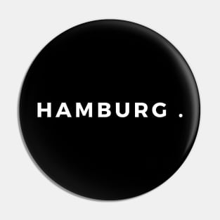 Hamburg . Pin