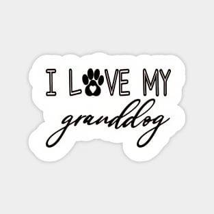 I Love my Granddog Magnet