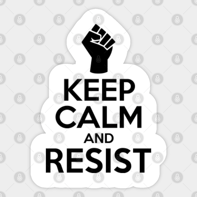 Keep Calm And Resist - Black Lives Matter - Sticker