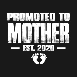 Promoted to Mother 2020 Funny Mother's Day Gift Ideas For New Mom T-Shirt