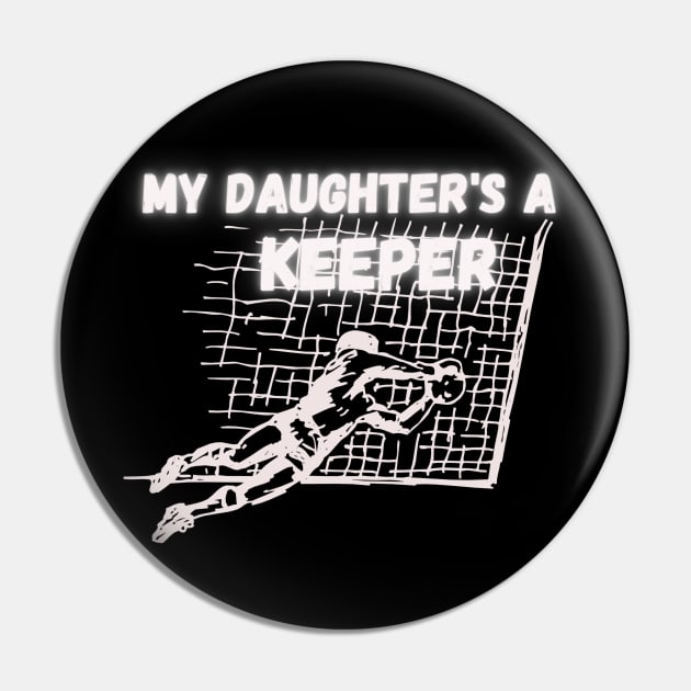 daughters a keeper Pin by Sport-tees by Marino's