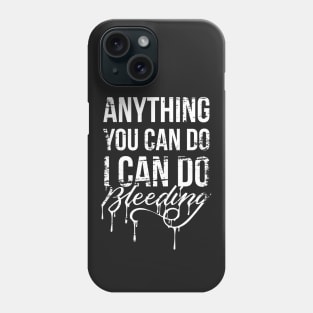 Anything You Can Do Phone Case