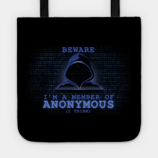 I'm A Member of Anonymous I Think Funny Tote