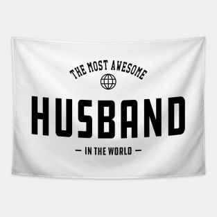 Husband - The most awesome husband in the world Tapestry