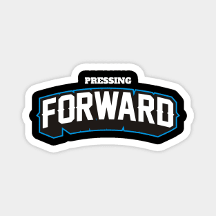 PRESSING FORWARD Magnet