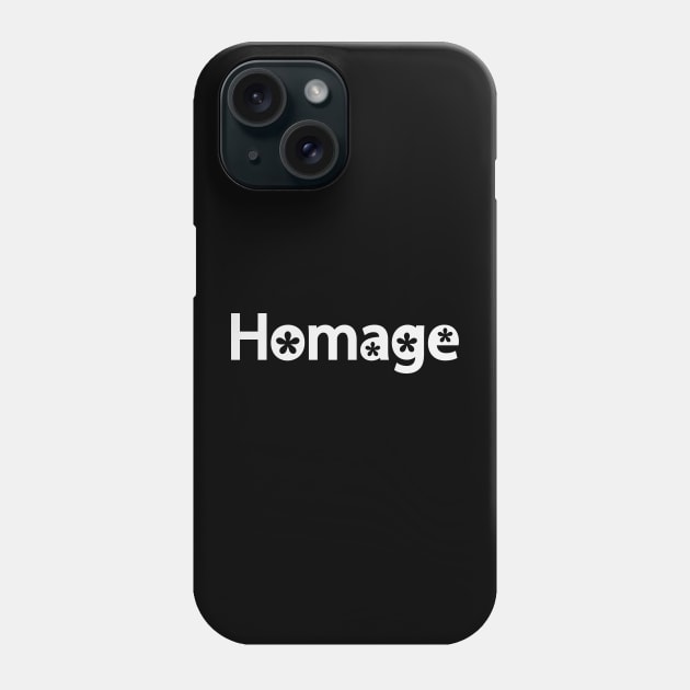 Homage artistic text design Phone Case by BL4CK&WH1TE 