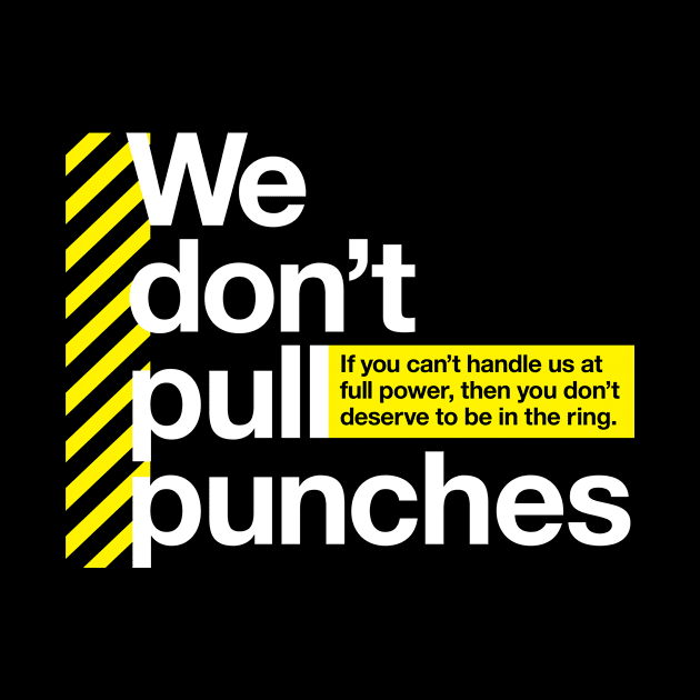 We don't pull punches by designerthreat