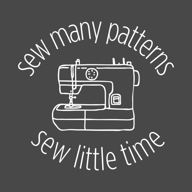 Sew Many Patterns Sew Little Time by We Love Pop Culture