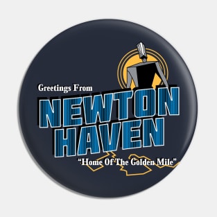 Greetings From Newton Haven Pin