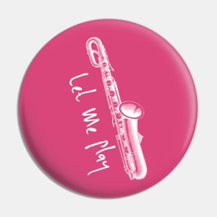 Let Me Play Saxophone Pun T-Shirt, Funny sax shirts musician gifts, saxophone gifts Pin