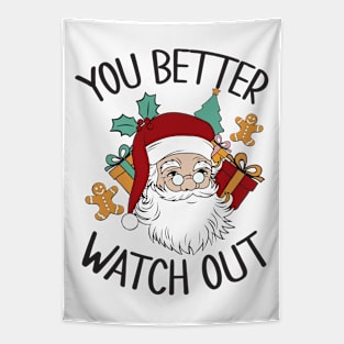 YOU BETTER WATCH OUT SANTA Tapestry