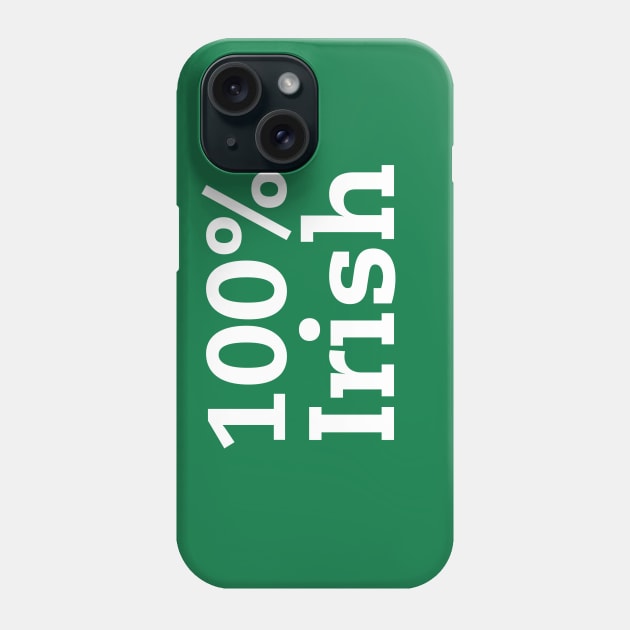 100% Irish Phone Case by Screaming_Martyr