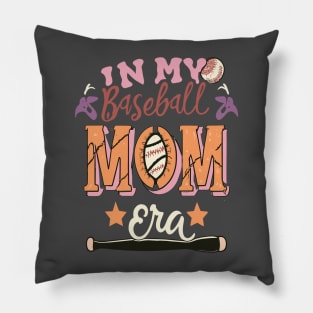 In My baseball Mom Era Women Mama Sport Player Pillow