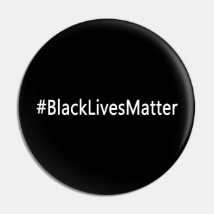 BlackLivesMatter (white) Pin