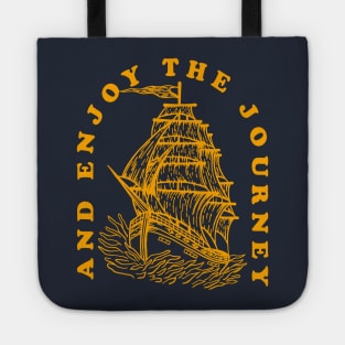 And Enjoy The Journey Tote