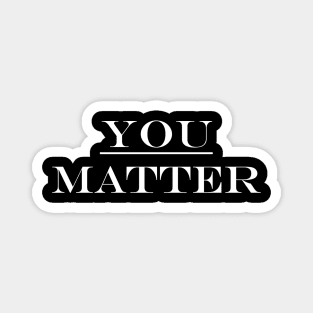 You Matter Magnet