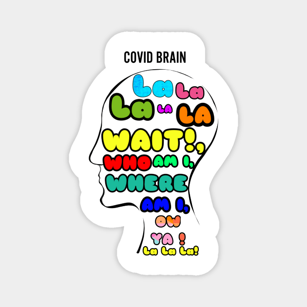 covid brain Magnet by Art by Eric William.s