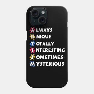 Always Unique Totally Intelligent Sometimes Mysterious Phone Case