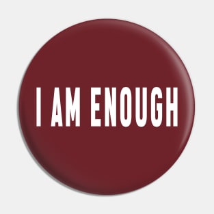 I Am Enough - Self Love Quote Pin