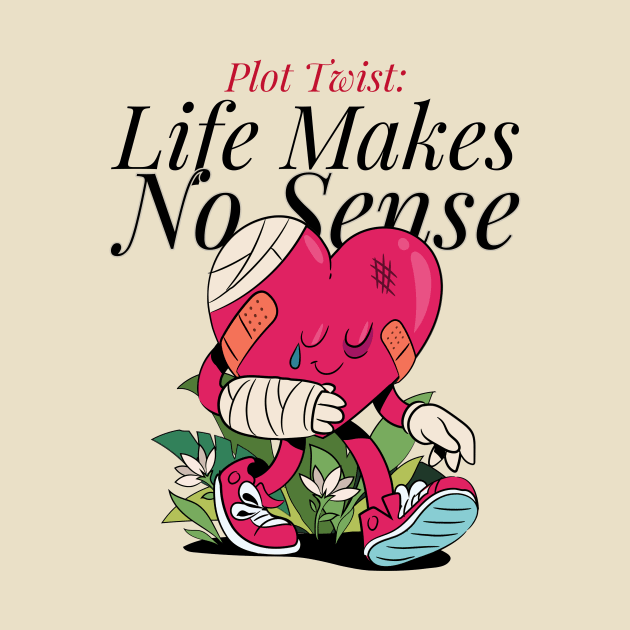 PLOT TWIST - LIFE MAKES NO SENSE ABSURDIST LITERATURE by BICAMERAL