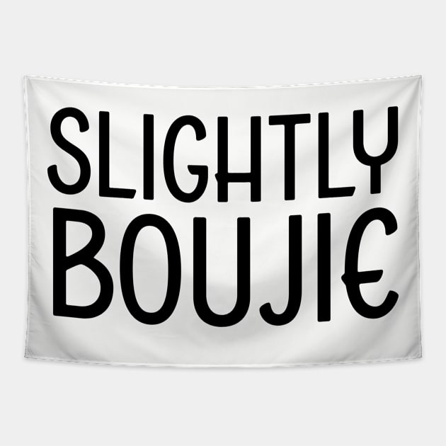 Slightly Boujie, Black Girl, black Woman, Black Lives Matter Tapestry by UrbanLifeApparel