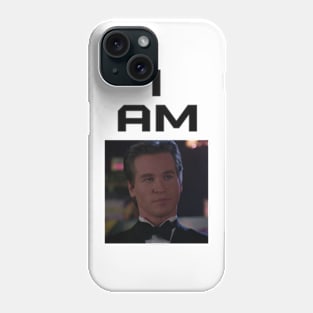 I AM Val Kilmer Phone Case