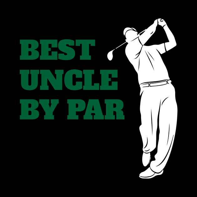 Best Uncle By Par - Funny Golf Lover by fromherotozero