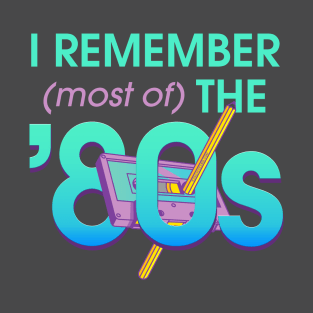 I Remember the ’80s T-Shirt