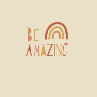 Be Amazing - Taupe T-Shirt