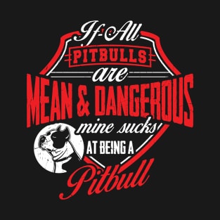 Mean And Dangerous T-Shirt