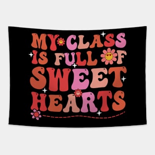 My Class Is Full Of SweetHearts Teacher Valentine_s Day Tapestry