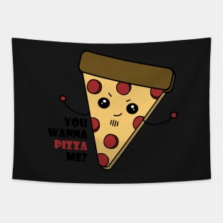 Wanna Pizza Me Tapestry