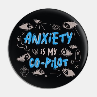 Anxiety Is My Co-Pilot by Tobe Fonseca Pin