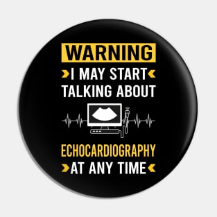 Warning Echocardiography Echocardiographer Echocardiogram Ultrasound Pin