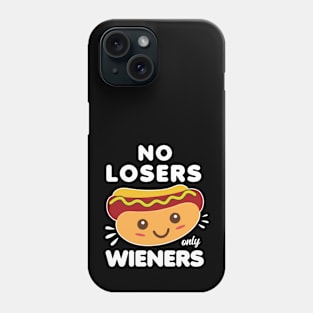 No Losers Only Wieners Phone Case