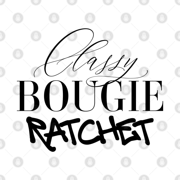 Classy Bougie Ratchet by 4thelove