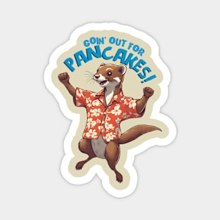 Cute weasel Hawaiian shirt going out for pancakes Magnet