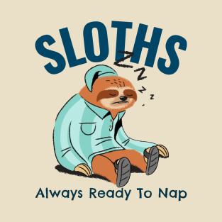 Sloths Always Ready To Nap T-Shirt