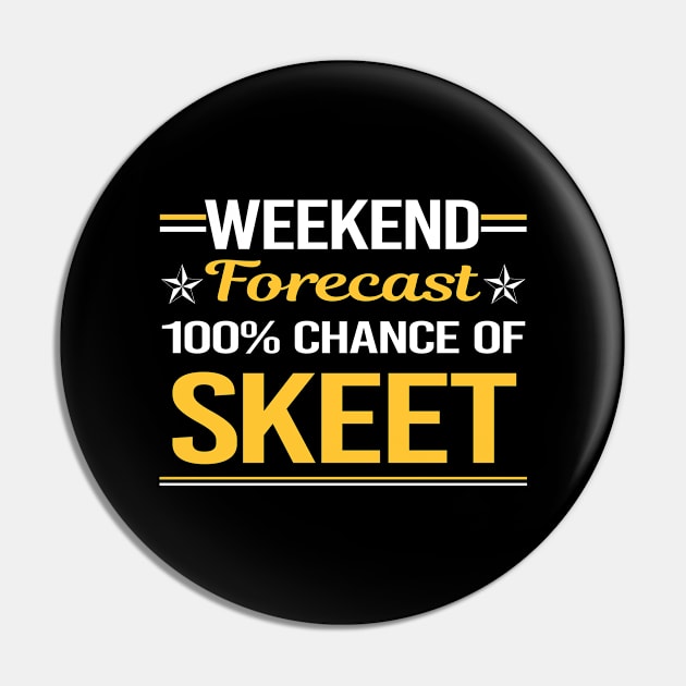 Weekend Forecast 100% Skeet Trapshooting Pin by symptomovertake