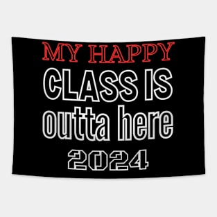 My Happy Class Is Outta Here 2024 Tapestry