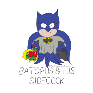 Batopus and his Sidecock T-Shirt