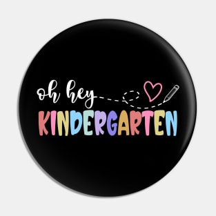 Oh Hey Kindergarten Back To School Teachers Women Student Pin