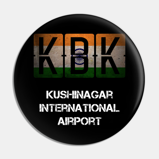 KBK Kushinagar International Airport code Airport Merch Pin TeePublic