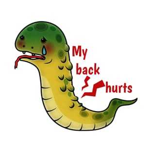 Funny Snake, My Back Hurts. T-Shirt