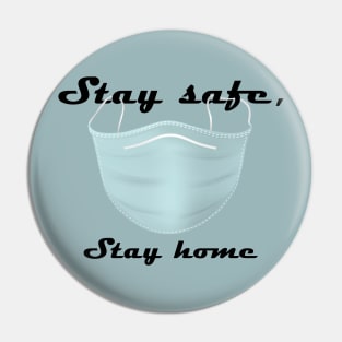 Stay safe, Stay home Pin