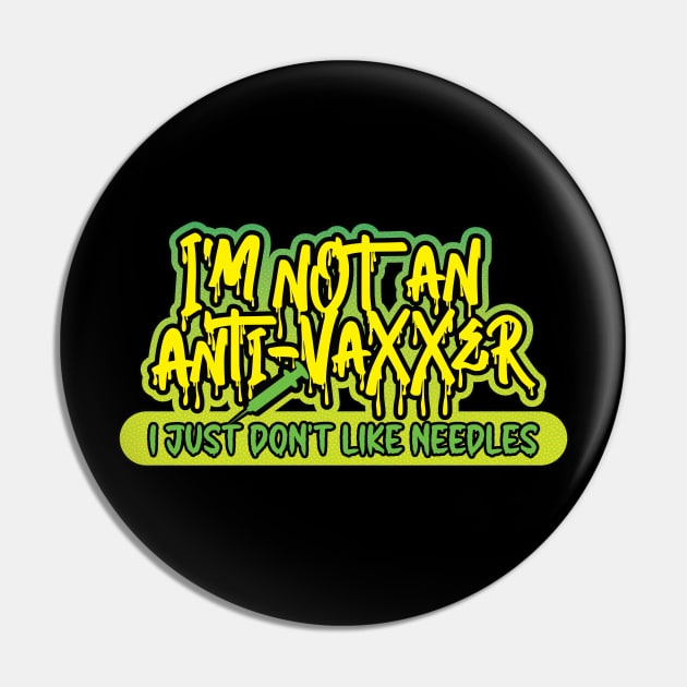 I'm not an anti-vaxxer - I just don't like needles Pin by RobiMerch