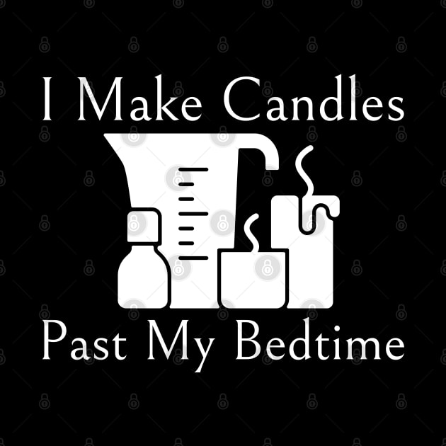 I Make Candles Past My Bedtime by HobbyAndArt